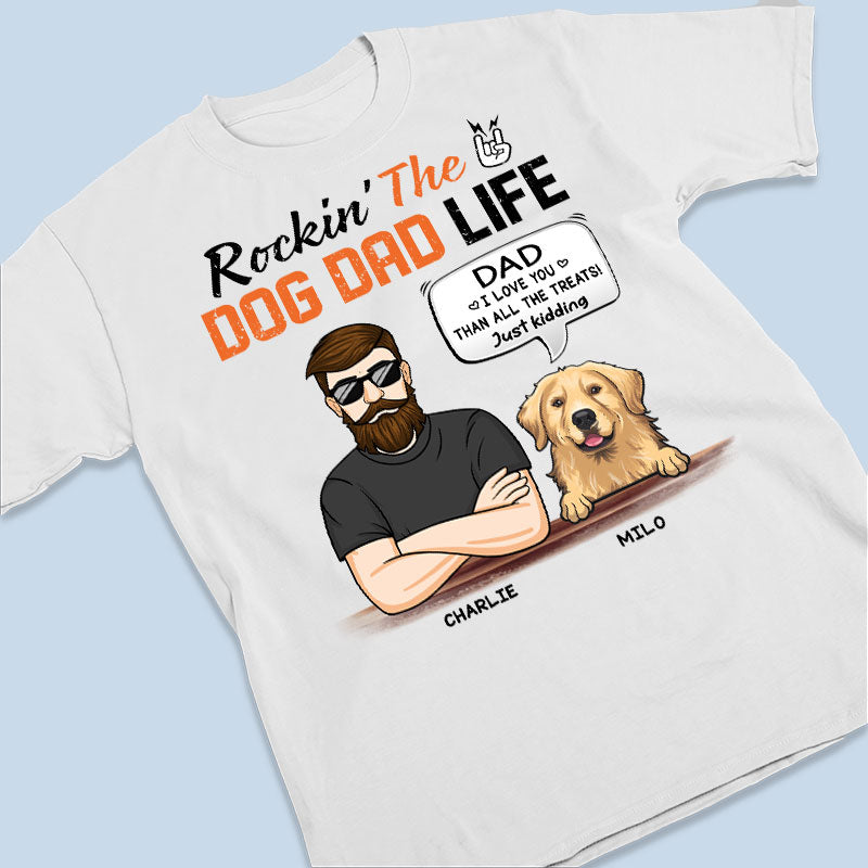 Rockin' The Dog Dad Life - Dog Personalized Custom Unisex T-shirt, Hoodie, Sweatshirt - Father's Day, Gift For Pet Owners, Pet Lovers