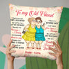 To My Old Friend, Thank You For All The Fun We’ve Shared - Bestie Personalized Custom Pillow - Gift For Best Friends, BFF, Sisters