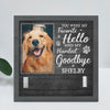 Custom Photo You Are My Favorite Hello And My Hardest Goodbye - Memorial Personalized Custom Pet Loss Sign, Collar Frame - Sympathy Gift For Pet Owners, Pet Lovers