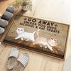 Go Away Unless You Have Something - Cat Personalized Custom Decorative Mat - Gift For Pet Owners, Pet Lovers