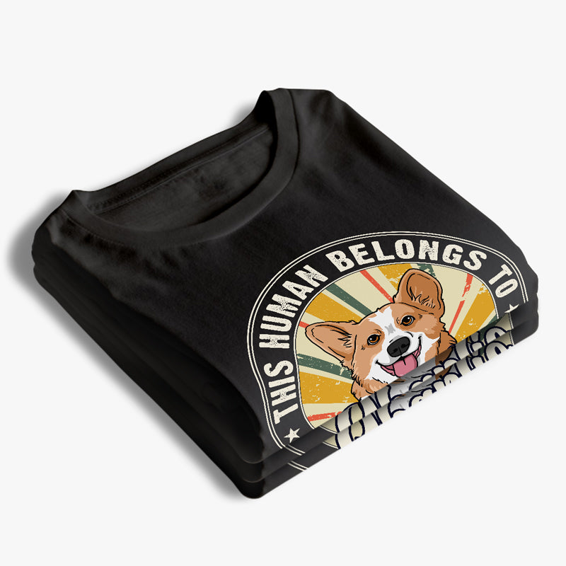 This Human Fully Belongs To Me, Fur Baby - Dog Personalized Custom Unisex T-shirt, Hoodie, Sweatshirt - Gift For Pet Owners, Pet Lovers