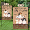 Hope You Brought Wine And Catnip - Cat Personalized Custom Flag - Gift For Pet Lovers, Pet Owners