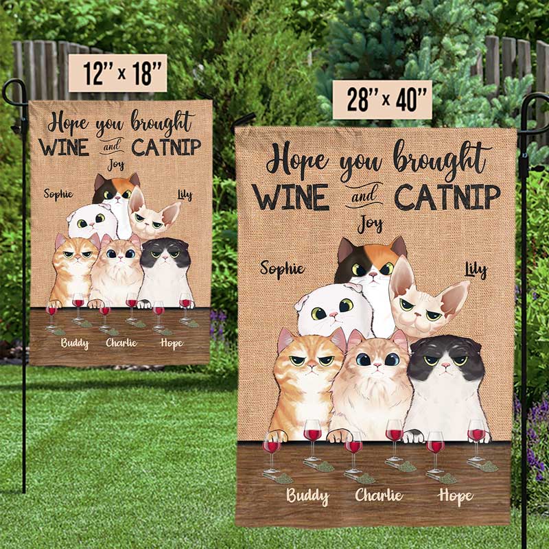 Hope You Brought Wine And Catnip - Cat Personalized Custom Flag - Gift For Pet Lovers, Pet Owners