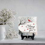 Always With You Memorial Decor - Ceramic Plaque