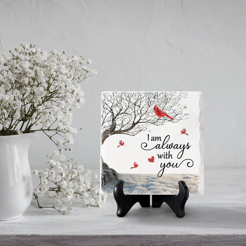 Always With You Memorial Decor - Ceramic Plaque