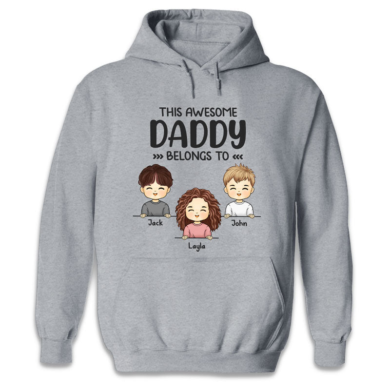 This Awesome Daddy Belongs To Kids - Family Personalized Custom Unisex T-shirt, Hoodie, Sweatshirt - Gift For Family Members