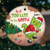 Is It Too Late To Be Naughty - Cat Personalized Custom Ornament - Ceramic Round Shaped - Christmas Gift For Pet Owners, Pet Lovers