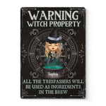 Custom Warning Witch Property Halloween Decor - Personalized Metal Sign