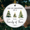 Our 1st Christmas As A Family Of Three - Family Personalized Custom Ornament - Ceramic Round Shaped - Christmas Gift For Family Members