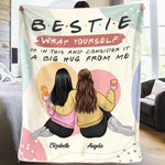 Custom Bestie Big Hug Friendship Gifts - Personalized Blanket