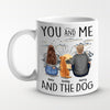 You, Me & The Dogs - Dog Personalized Custom Mug - Gift For Pet Owners, Pet Lovers