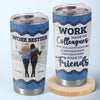 You Are The Reason - Coworker Personalized Custom Tumbler - Gift For Coworkers, Work Friends, Colleagues