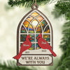 We're Always With You - Memorial Personalized Custom Ornament - Wood Custom Shaped - Christmas Gift, Sympathy Gift For Family Members