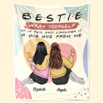 Custom Bestie Big Hug Friendship Gifts - Personalized Blanket