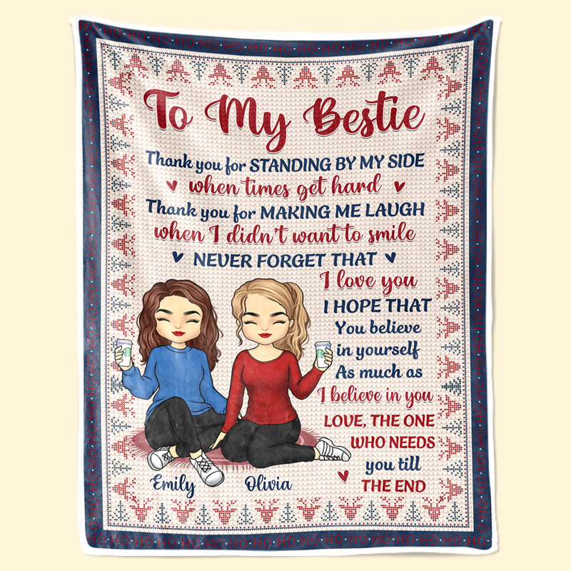 Need You Till The End - Bestie Personalized Custom Blanket - Gift For Best Friends, BFF, Sisters