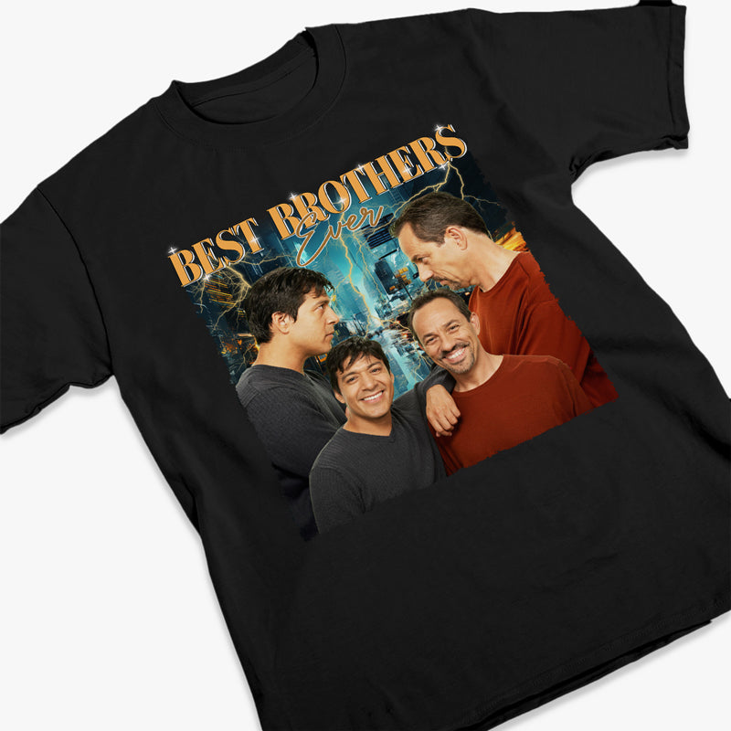 Custom Photo Best Brothers Ever - Family Personalized Custom Unisex T-shirt, Hoodie, Sweatshirt - Gift For Siblings, Brothers, Cousins