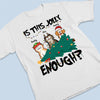 Is This Jolly Enough - Cat Personalized Custom Unisex T-shirt, Hoodie, Sweatshirt - Christmas Gift For Pet Owners, Pet Lovers