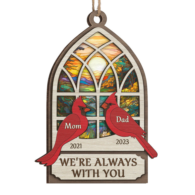 We're Always With You - Memorial Personalized Custom Ornament - Wood Custom Shaped - Christmas Gift, Sympathy Gift For Family Members