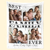 Custom Photo Best Family Ever - Family Personalized Custom Blanket - Gift For Family Members