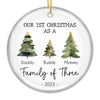 Our 1st Christmas As A Family Of Three - Family Personalized Custom Ornament - Ceramic Round Shaped - Christmas Gift For Family Members