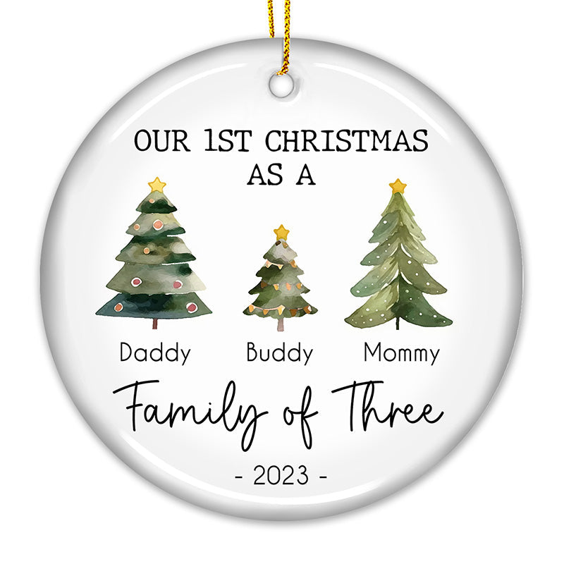 Our 1st Christmas As A Family Of Three - Family Personalized Custom Ornament - Ceramic Round Shaped - Christmas Gift For Family Members