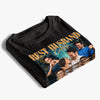 Custom Photo Best Husband Ever - Couple Personalized Custom Unisex T-shirt, Hoodie, Sweatshirt - Gift For Husband, Anniversary
