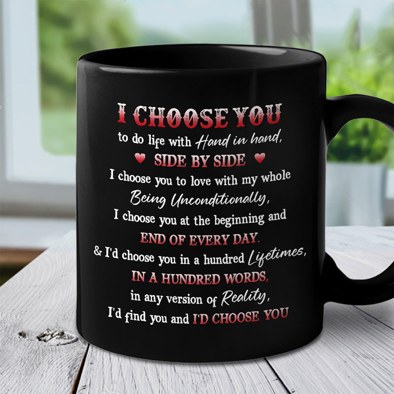 I Would Choose You Over A Hundred Lives - Couple Personalized Custom Black Mug - Gift For Husband Wife, Anniversary