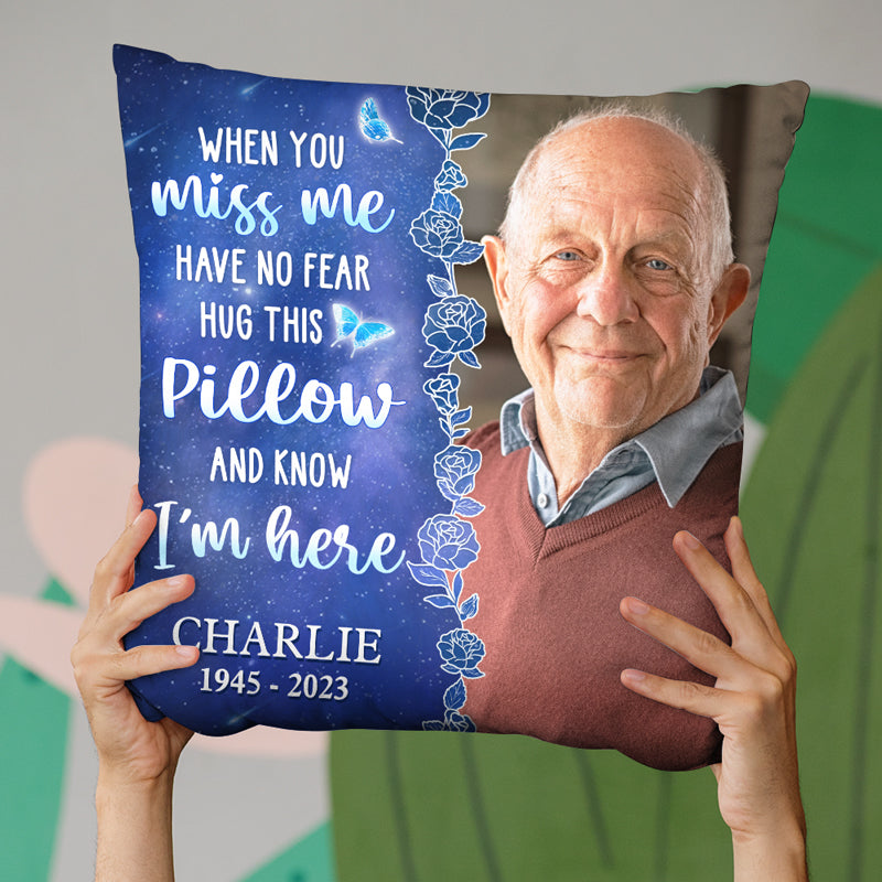 Custom Photo Hug This Pillow And Know I'm Here - Memorial Personalized Custom Pillow - Christmas Gift, Sympathy Gift For Family Members