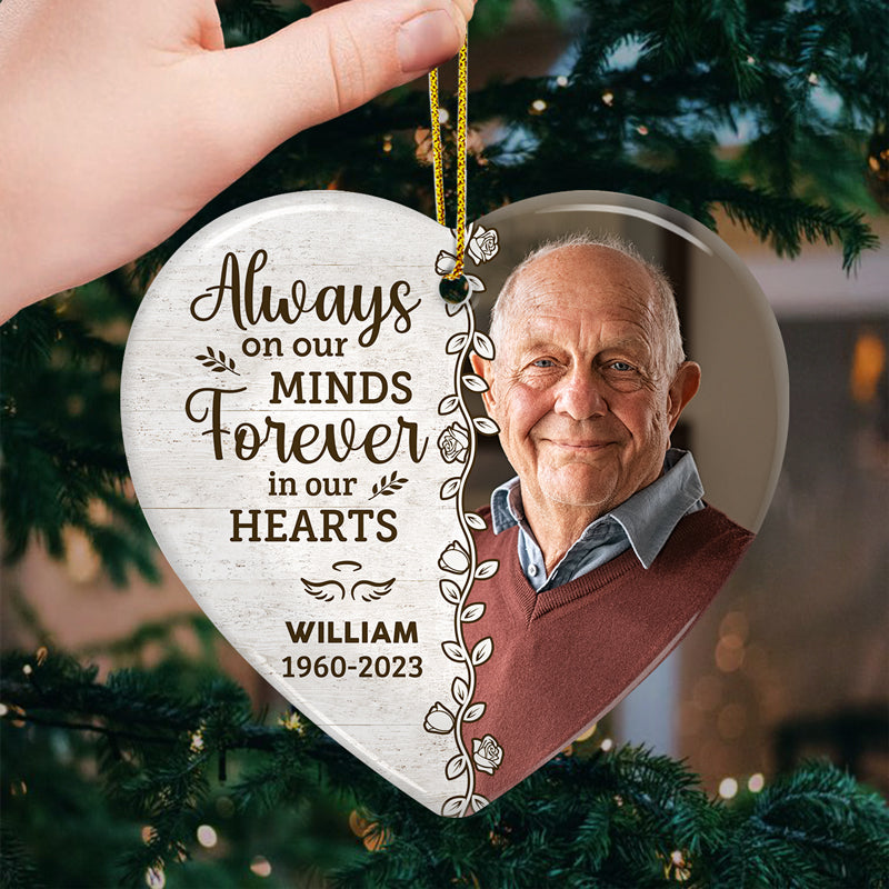 Custom Photo Always On Our Minds Forever In Our Hearts - Memorial Personalized Custom Ornament - Ceramic Heart Shaped - Christmas Gift, Sympathy Gift For Family Members