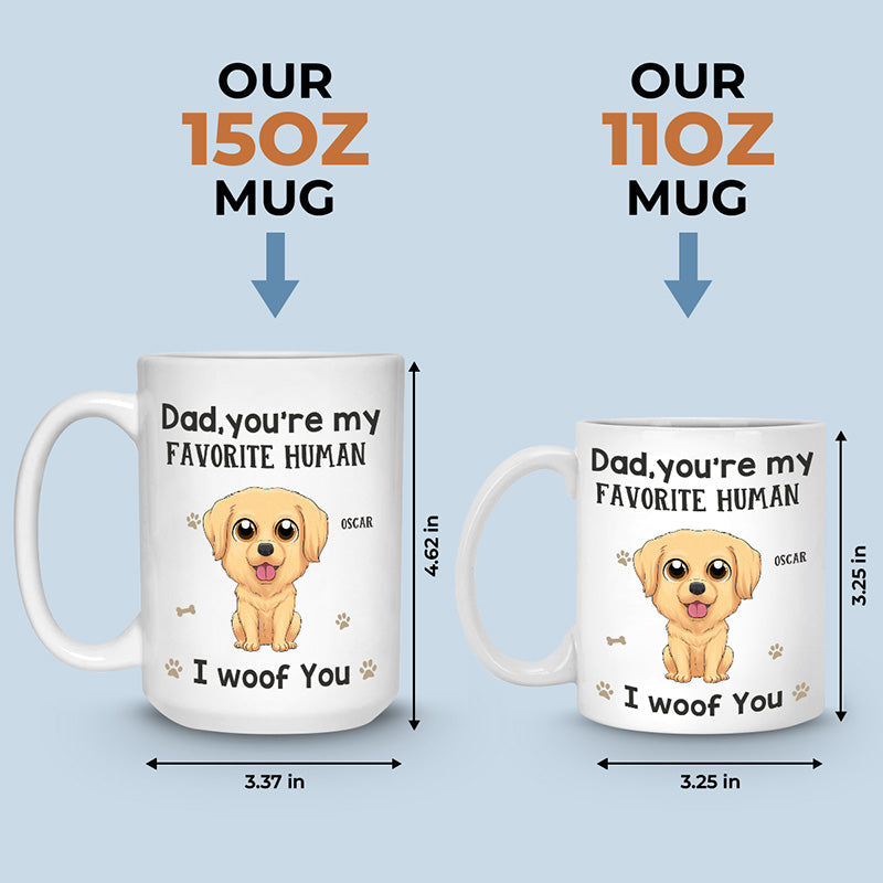 Our Favorite Human - Dog Personalized Custom Mug - Gift For Pet Owners, Pet Lovers