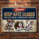 Custom Name Funny Keep Gate Closed Gifts for Dog Lovers - Personalized Metal Sign